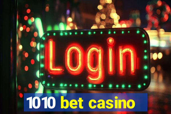 1010 bet casino